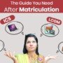 All Guide that a Student Need After Matriculation